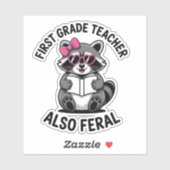 Funny First Grade Teacher Cute Feral School Humor Sticker (Vel)