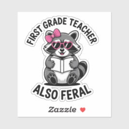 Funny First Grade Teacher Cute Feral School Humor Sticker