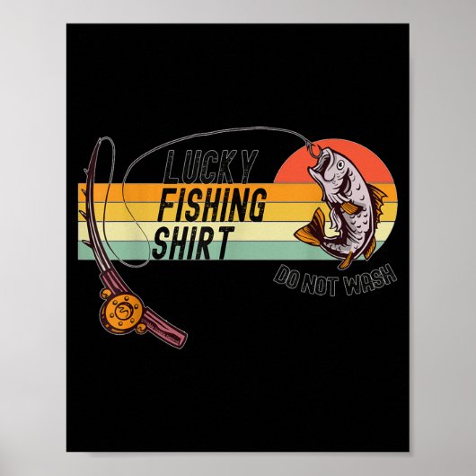 Funny Fisherman's Lucky Fishing Shirt - Do Not Wa- Poster (Voorkant)