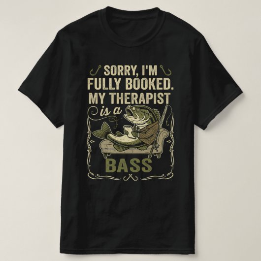 Funny Fishing Quote My Therapist Is A Bass Gift T-shirt (Design voorkant)