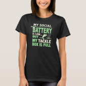 Funny Fishing Quote Social Battery Low Tackle Box  T-shirt (Voorkant)