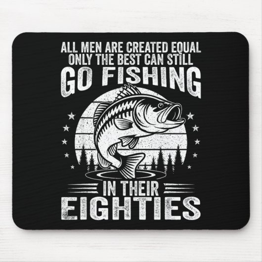 Funny Fishing Sayings For Men In Their Eighties Fi Muismat (Voorkant)