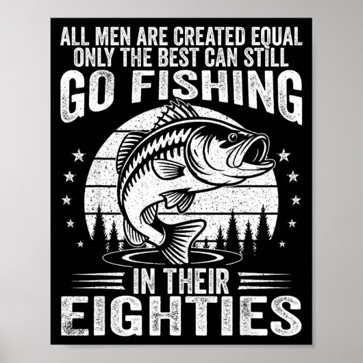 Funny Fishing Sayings For Men In Their Eighties Fi Poster (Voorkant)