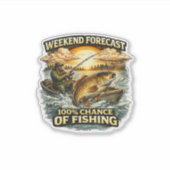 Funny Fishing T-Shirt – Weekend Forecast 100% Chan Sticker (Voorkant)