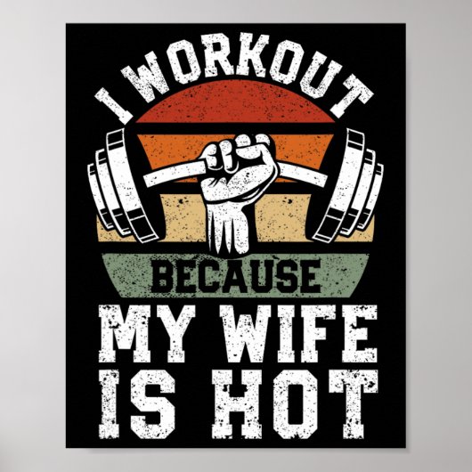 Funny Fitness Gym Lover I Workout Because My Wife  Poster (Voorkant)