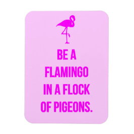 FUNNY FLAMINGO ADVICE IS ÉÉN IN EEN STROOM PIGEONS MAGNEET