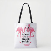 Funny Flamingo Humor - Het kan me geen vliegende k Tote Bag (Voorkant)