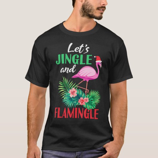 Funny Flamingo Kerstmis Lets Jingle and Flamingl T-shirt (Voorkant)