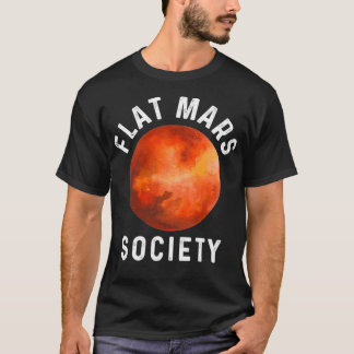 Funny Flat Mars Society Gift Cool Space Astronaut T-shirt