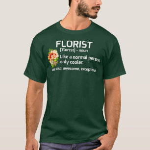 Funny Florist Definition Floral Gift T-shirt