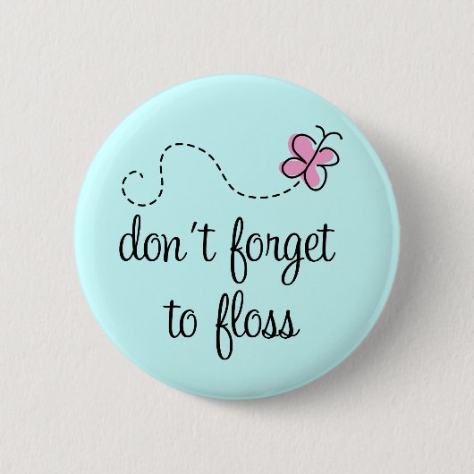 Funny Floss Dental Hygienist Button (Voorkant)