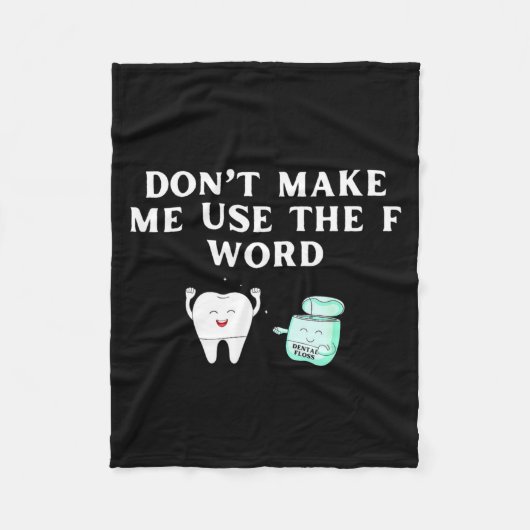 Funny Flossing Don't Make Me Use The F Word Dental Fleece Deken (Voorkant)