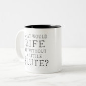 Funny Flute Music Quote Tweekleurige Koffiemok (Voorkant links)