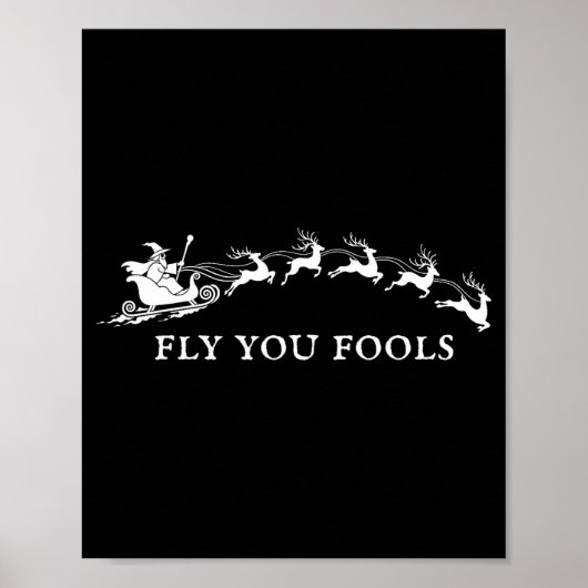 Funny Fly You Fools Santa Sleigh Reindeer Christma Poster (Voorkant)