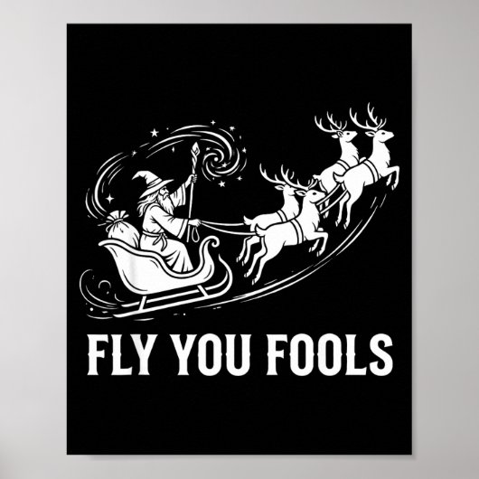 Funny Fly You Fools Santa Sleigh Reindeer Christma Poster (Voorkant)