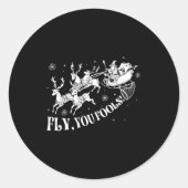 Funny Fly You Fools Wizard Santa Sleigh Reindeer C Ronde Sticker (Voorkant)