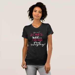 Funny Foot Surgery Recovery T-shirt