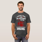 Funny for Drummers Drum Fans Band Members (2) T-shirt (Voorkant volledig)