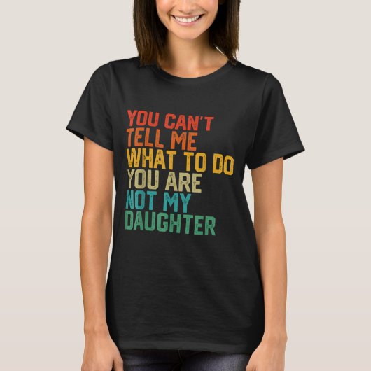 Funny For Father Dad From Daughter Father's Day Da T-shirt (Voorkant)