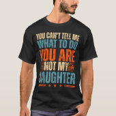 Funny For Father Dad From Daughter Father's Day Da T-shirt (Voorkant)
