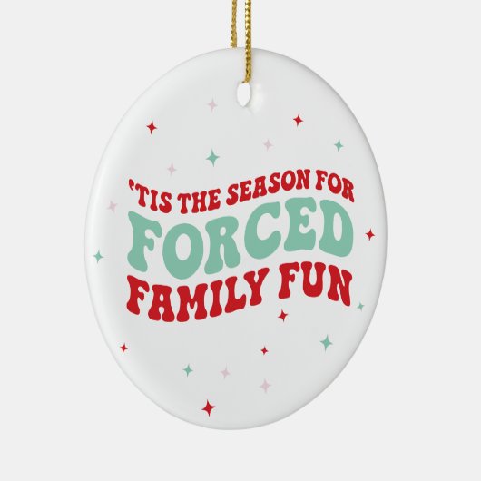 Funny Forced Family Fun Groovy Ceramic Ornament (Rechts)