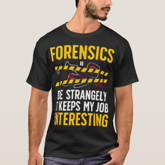 Funny Forensic Investigation Forensic Science Inve T-shirt (Voorkant)