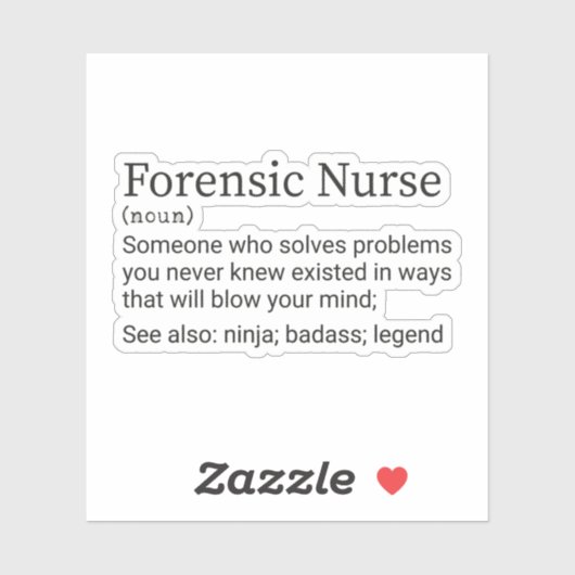 Funny Forensic Nurse Definition, Forensic Nursing Sticker (Vel)