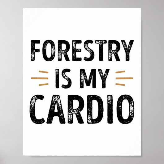 Funny Forestry is my Cardio - forest Gift Poster (Voorkant)