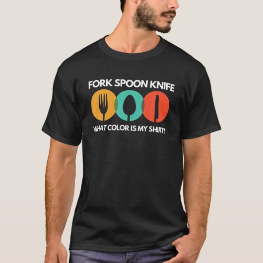 Funny Fork Spoon Knife Wat is mijn kleur? T-shirt (Voorkant)