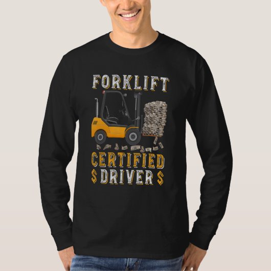 Funny Forklift Driver Meme Forklift Certified T-shirt (Voorkant)