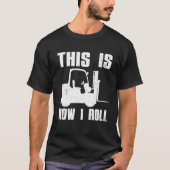 Funny Forklift Driver voor Mannen Lift Forklift T-shirt (Voorkant)