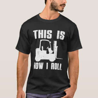 Funny Forklift Driver voor Mannen Lift Forklift T-shirt
