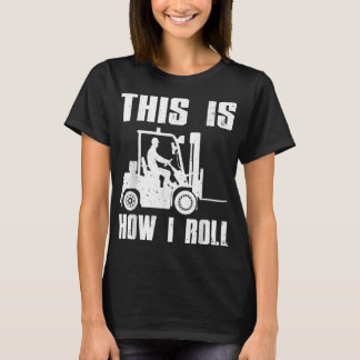 Funny Forklift Driver voor Mannen Lift Forklift T-shirt