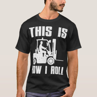 Funny Forklift Driver voor Mannen Lift Forklift T-shirt