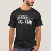 Funny Forklift Operator Forklift Certified T-shirt (Voorkant)