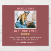 Funny Foto Best Mam Ever First Moederdag Beer Bier Etiket (Enkel label)