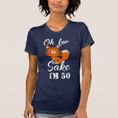 Funny Fox Sake 50th Birthday Gag Custom Ma T-shirt (Voorkant)
