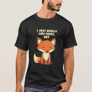 Funny Fox T-Shirt... ik hou echt van Foxes Ok T-sh T-shirt