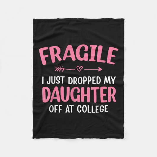 Funny Fragile I Just Dropped My Daughter Off At Co Fleece Deken (Voorkant)
