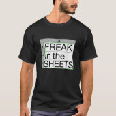 Funny Freak In The Sheets Apparel T-shirt (Voorkant)