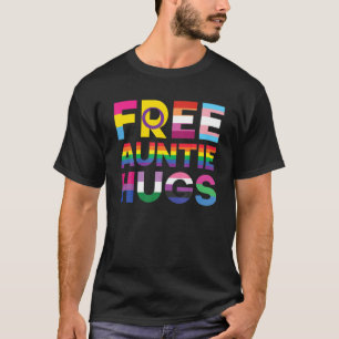 Funny Free Auntie Hugs Rainbow LGBTQ Pride Month T-shirt