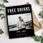 Funny Free Drink Budget Save the Date<br><div class="desc">Het grappige trouwbudget bespaart de datums in een zwart-witte typografie met foto-design op papier in plaats van op kaarten. Dit is een van onze populairste design, perfect voor het leuke koppel. Voeg je gegevens toe aan de voor- en achterkant. Kies uw papiergewicht (hoe hoger het aantal, hoe dikker het papier...</div>