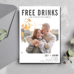 Funny Free Drinken Foto Wedding Save the Date<br><div class="desc">Je gasten zullen het niet kunnen weerstaan om te lachen wanneer ze deze unieke bewaar de datumkaart in de mail ontvangen. Het is de ideale manier om hen te laten weten dat uw bruiloft draait om vreugde, geweldig gezelschap en veel feest! Pas aan met uw foto- en trouwgegevens. Druk kaarten...</div>