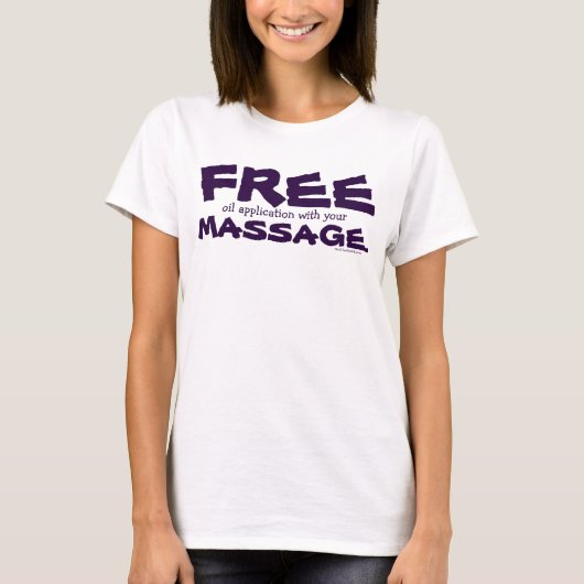 Funny Free Oil Application w/ Massage T-shirt (Voorkant)