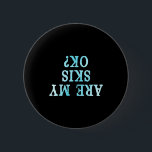 Funny freestyle skier are skis ok_ winter mountain ronde button 5,7 cm<br><div class="desc">Funny freestyle skier are my skis ok_ winter mountain skiing  - Button .The artwork reflects a simple and timeless style. This product showcases a clean visual identity. This product offers a simple yet appealing look.</div>