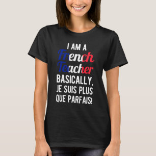 Funny French Teacher T-shirt