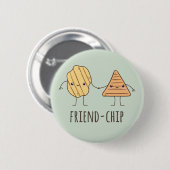Funny Friend-chip chips chips Ronde Button 5,7 Cm (Voorkant /achterkant)