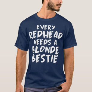 Funny Friendship citeert Funny Redhead Women Blond T-shirt