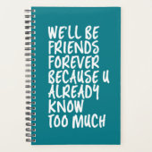 Funny Friendship Quote Best Friends Forever BFF Planner (Voorkant)