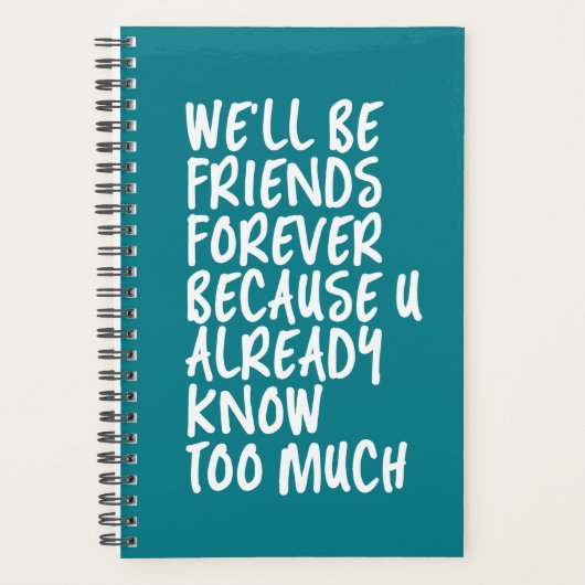 Funny Friendship Quote Best Friends Forever BFF Planner (Voorkant)